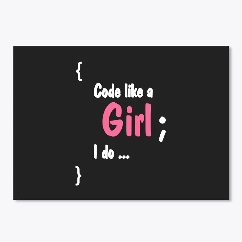 Code Like A Girl - I do