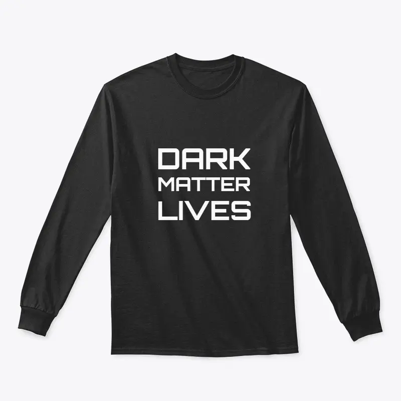 Dark Matter Lives